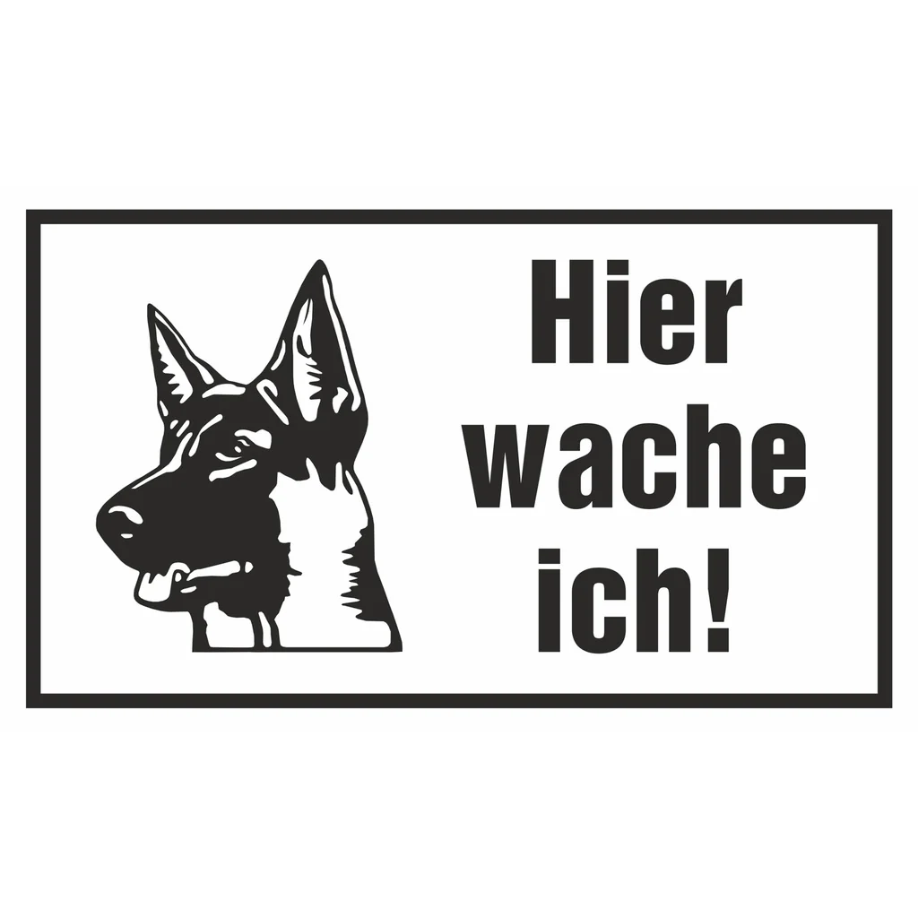 Hinweisschild - Hier wache ich!